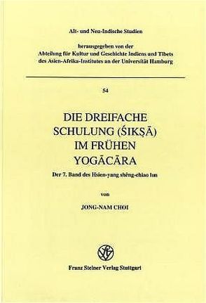 Die dreifache Schulung (Siksa) im frühen Yogacara von Choi,  Jong-Nam