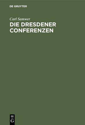 Die Dresdener Conferenzen von Samwer,  Carl