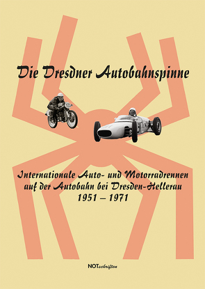 Die Dresdner Autobahnspinne von Jordan,  Mike, motorrennsportarchiv.de