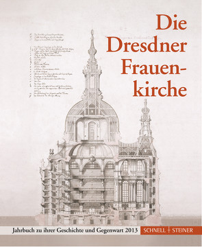 Die Dresdner Frauenkirche von Gesellschaft zur Förderung der Dresdner Frauenkirch, Magirius,  Heinrich
