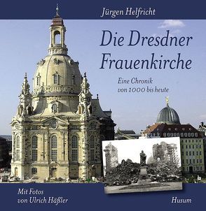 Die Dresdner Frauenkirche von Helfricht,  Jürgen