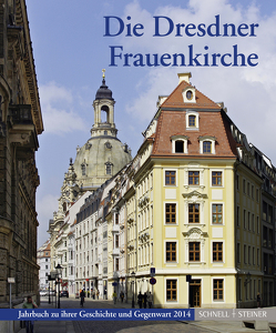 Die Dresdner Frauenkirche von Diverse, Gesellschaft zur Förderung der Frauenkirche Dresden e.V., Magirius,  Heinrich, Stiftung Frauenkirche Dresden