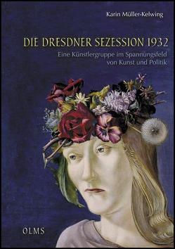 Die Dresdner Sezession 1932 von Müller-Kelwing,  Karin