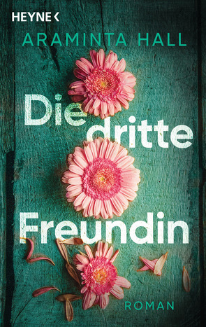 Die dritte Freundin von Fischer,  Carola, Hall,  Araminta