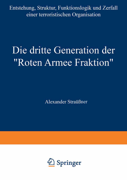 Die dritte Generation der „Roten Armee Fraktion“ von Straßner,  Alexander