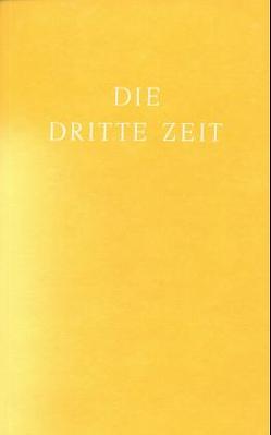 Die Dritte Zeit. Wiederkunft des Herrn – Das Zeitalter des Heiligen Geistes von Enkerlin,  Ernesto