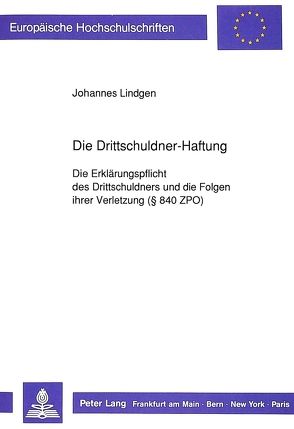 Die Drittschuldner-Haftung von Lindgen,  Johannes