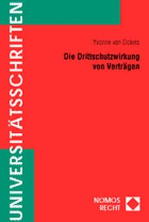 Die Drittschutzwirkung von Verträgen von Eickels,  Yvonne van