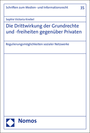 Die Drittwirkung der Grundrechte und -freiheiten gegenüber Privaten von Knebel,  Sophie Victoria