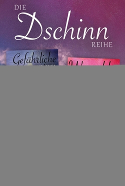 Die Dschinn-Reihe: Sammelband der magisch-romantischen Dschinn-Dilogie von Luca,  Natalie