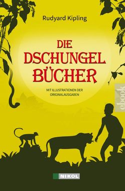 Die Dschungelbücher (Das Dschungelbuch + Das neue Dschungelbuch) von Kipling,  Rudyard