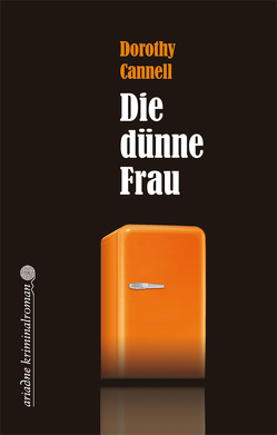 Die dünne Frau von Cannell,  Dorothy, Zerning,  Heidi