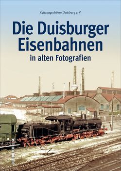 Die Duisburger Eisenbahnen von e.V.,  Zeitzeugenbörse Duisburg