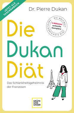 Die Dukan Diät von Dukan,  Pierre