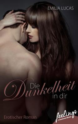 Die Dunkelheit in Dir von Lucas,  Emilia