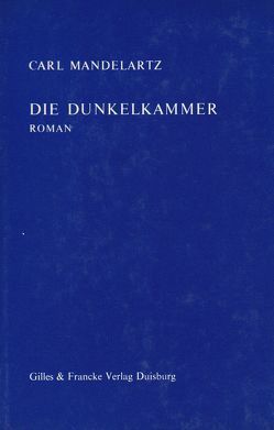 Die Dunkelkammer von Mandelartz,  Carl