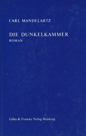 Die Dunkelkammer von Mandelartz,  Carl