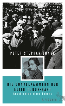 Die Dunkelkammern der Edith Tudor-Hart von Jungk,  Peter Stephan