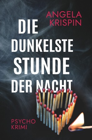 Die dunkelste Stunde der Nacht von Krispin,  Angela