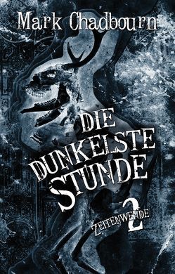 Die dunkelste Stunde von Chadbourn,  Mark, Stefanidis,  Joannis