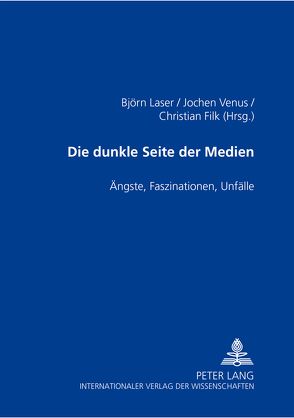 Die dunkle Seite der Medien von Filk,  Christian, Laser,  Björn, Venus,  Jochen