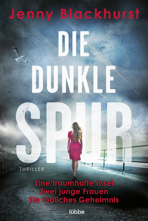 Die dunkle Spur von Blackhurst,  Jenny, Grube,  Anke Angela