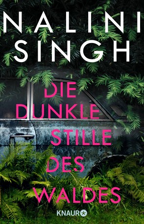 Die dunkle Stille des Waldes von Naumann,  Katharina, Singh,  Nalini