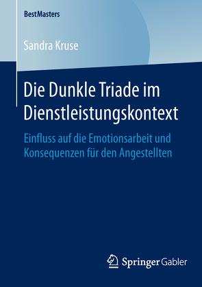 Die Dunkle Triade im Dienstleistungskontext von Kruse,  Sandra