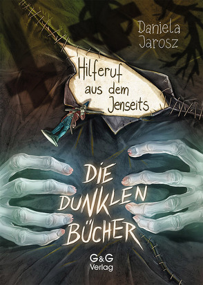 Die dunklen Bücher – Hilferuf aus dem Jenseits von Grubing,  Timo, Jarosz,  Daniela