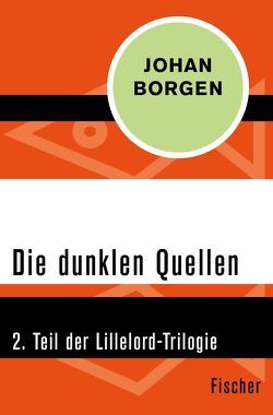 Die dunklen Quellen von Borgen,  Johan, Bruns,  Alken