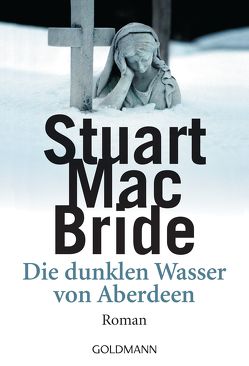 Die dunklen Wasser von Aberdeen von Jaeger,  Andreas, MacBride,  Stuart