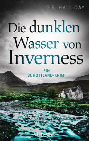 Die dunklen Wasser von Inverness von Halliday,  G.R., Spangler,  Bettina