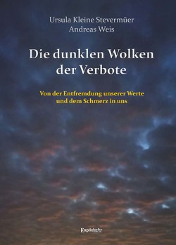 Die dunklen Wolken der Verbote von Kleine Stevermüer,  Ursula, Weiß,  Andreas