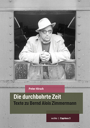 Die durchbohrte Zeit von Hirsch,  Peter