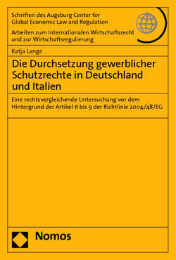 Die Durchsetzung gewerblicher Schutzrechte in Deutschland und Italien von Lange,  Katja