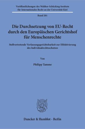 Die Durchsetzung von EU-Recht durch den Europäischen Gerichtshof für Menschenrechte. von Tamme,  Philipp