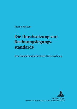 Die Durchsetzung von Rechnungslegungsstandards von Böckem,  Hanne