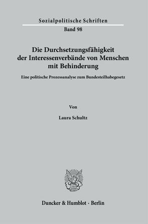 Die Durchsetzungsfähigkeit der Interessenverbände von Menschen mit Behinderung. von Schultz,  Laura