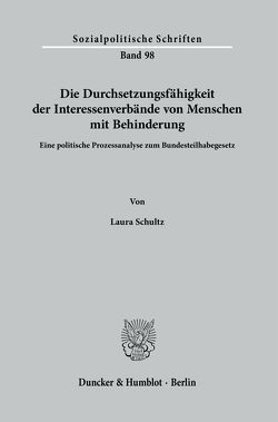 Die Durchsetzungsfähigkeit der Interessenverbände von Menschen mit Behinderung. von Schultz,  Laura