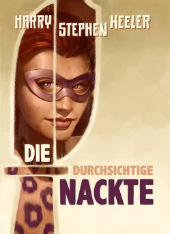 Die durchsichtige Nackte von Keeler,  Harry Stephen, Koerber,  Joachim