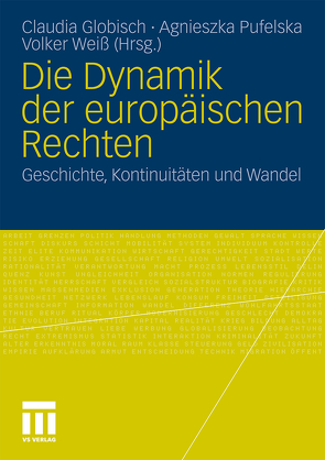 Die Dynamik der europäischen Rechten von Globisch,  Claudia, Pufelska,  Agnieszka, Weiß,  Volker