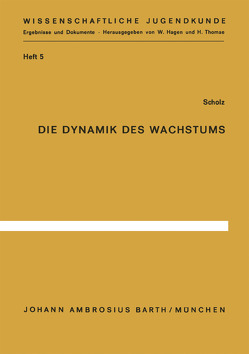 Die Dynamik des Wachstums von Scholz,  E.