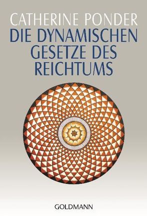 Die dynamischen Gesetze des Reichtums von Jung,  Thea, Ponder,  Catherine