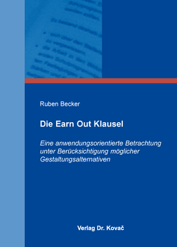 Die Earn Out Klausel von Becker,  Ruben