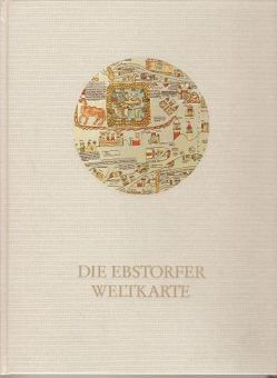 Die Ebstorfer Weltkarte von Hahn-Woernle,  Birgit