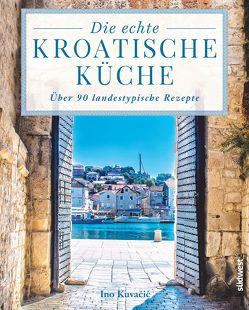 Die echte kroatische Küche von Kuvačić,  Ino