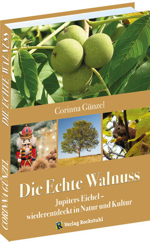 Die Echte Walnuss von Günzel,  Corinna, Roloff,  Prof. Dr. Andreas