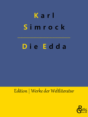 Die Edda von Gröls-Verlag,  Redaktion, Simrock,  Karl