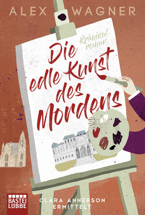 Die edle Kunst des Mordens von Wagner,  Alex