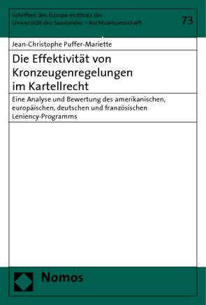 Die Effektivität von Kronzeugenregelungen im Kartellrecht von Puffer-Mariette,  Jean-Christophe